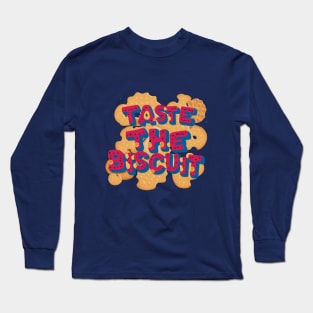 taste the biscuit Long Sleeve T-Shirt